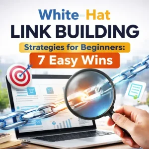 white-hat link building strategies for beginners, white-hat link building, link building for beginners, ethical link building strategies